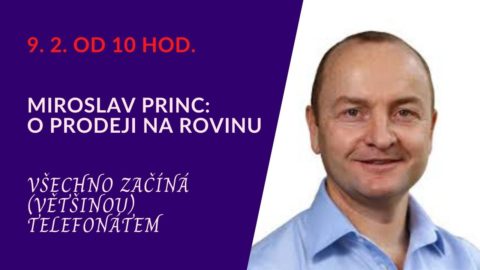 Miroslav Princ – “O prodeji na rovinu” (živý stream 9. 2. od 10 hod.)