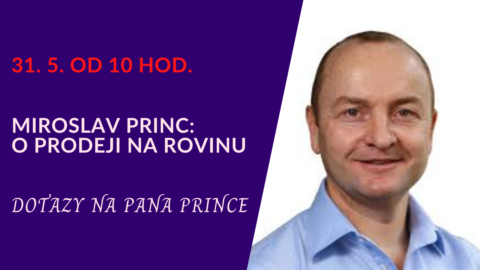 Miroslav Princ odpovídá na vaše dotazy (živý stream 31. 5. od 10 hod.)